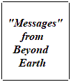 "Messages" from Beyond Earth